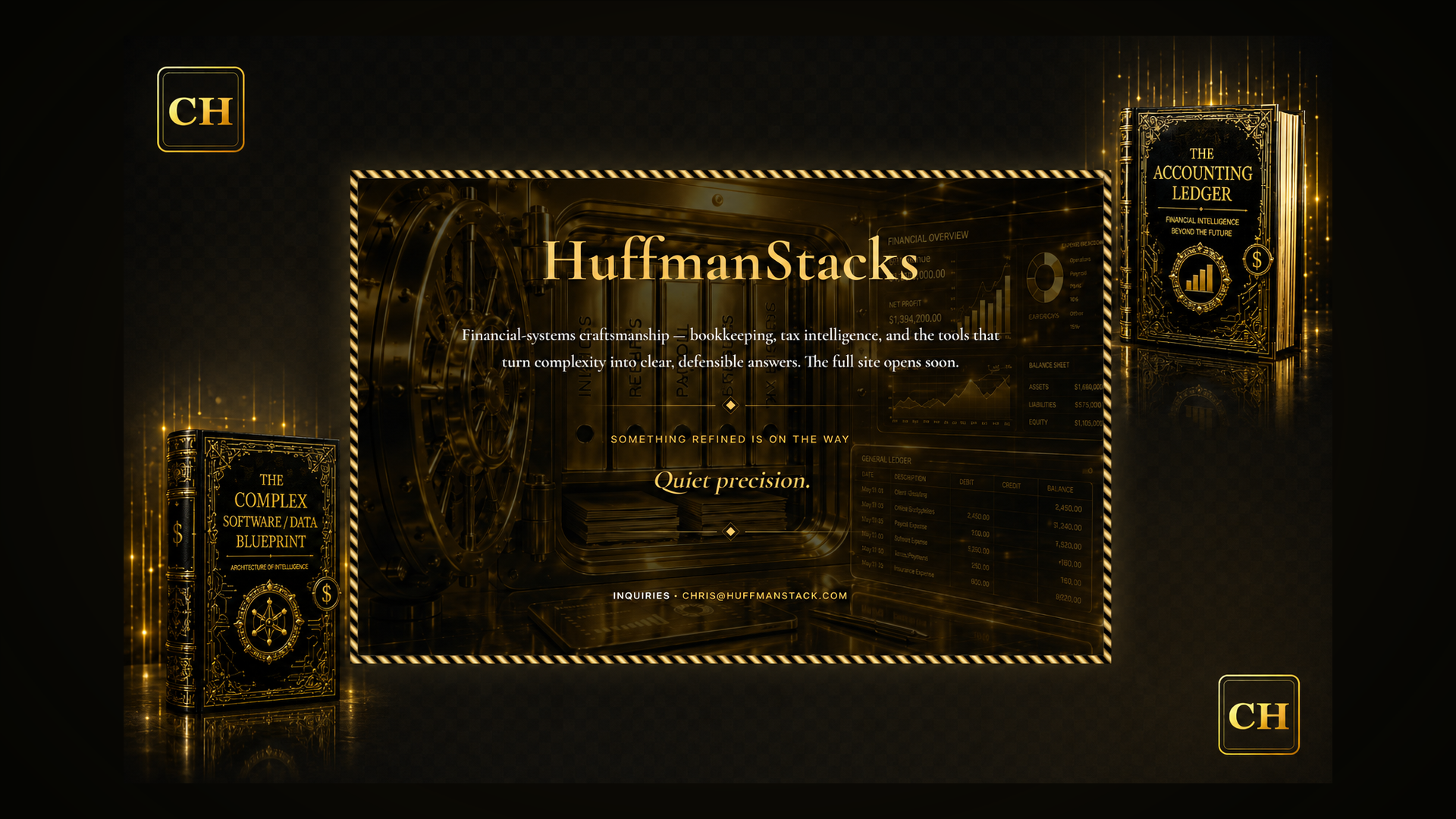HuffmanStacks — financial-systems craftsmanship: bookkeeping, tax intelligence, and the tools that turn complexity into clear, defensible answers. The full site opens soon. Something refined is on the way. Quiet precision. Inquiries: Chris@HuffmanStack.com